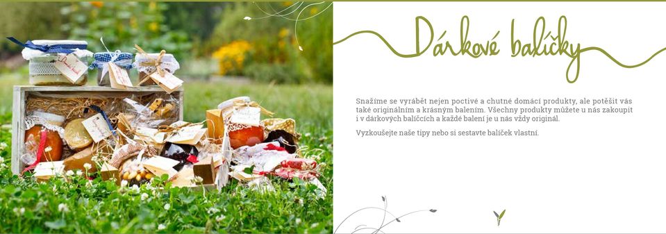Všechny produkty můžete u nás zakoupit i v dárkových balíčcích a