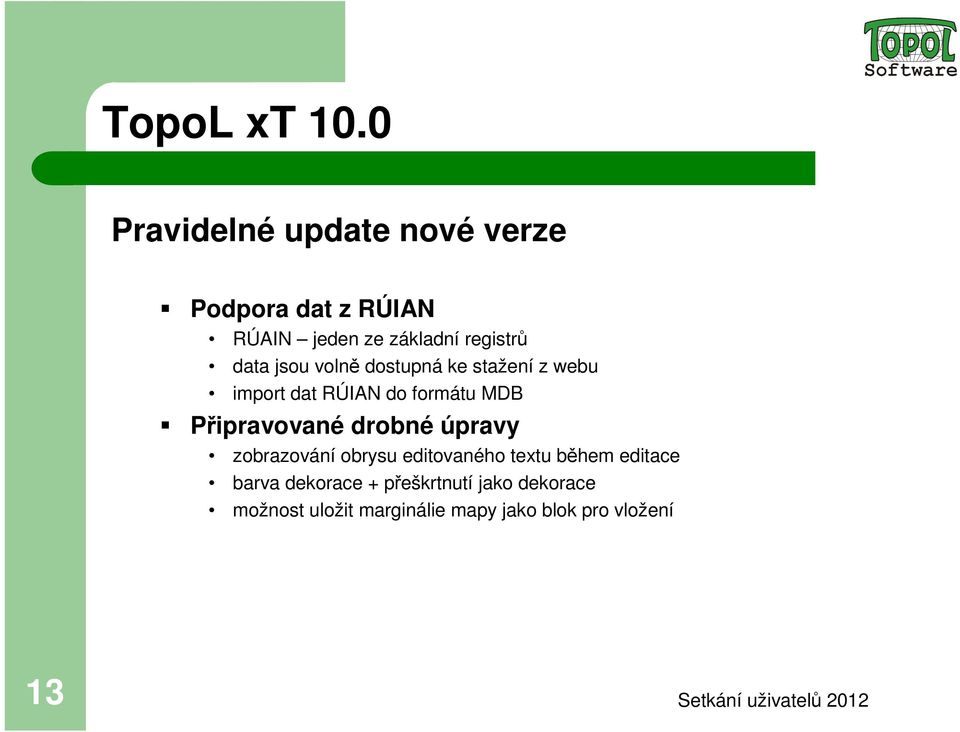 data jsou volně dostupná ke stažení z webu import dat RÚIAN do formátu MDB