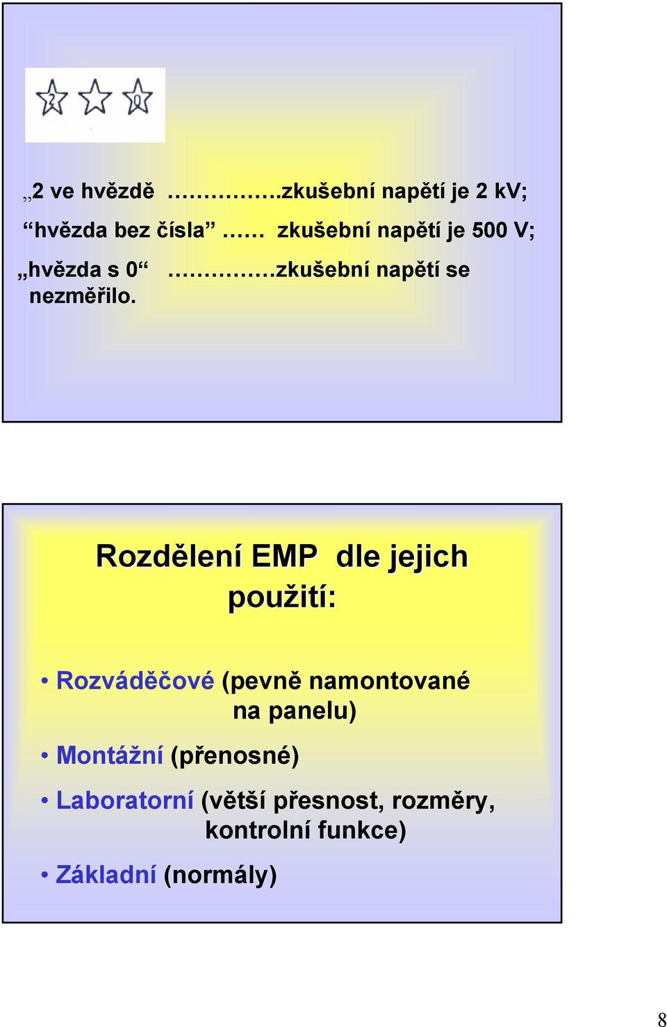 s 0 nezměřilo.