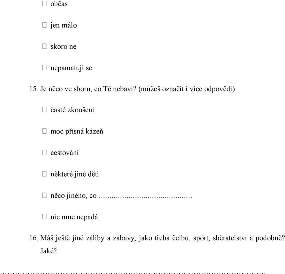 cestování některé jiné děti něco jiného, co... nic mne nepadá 16.