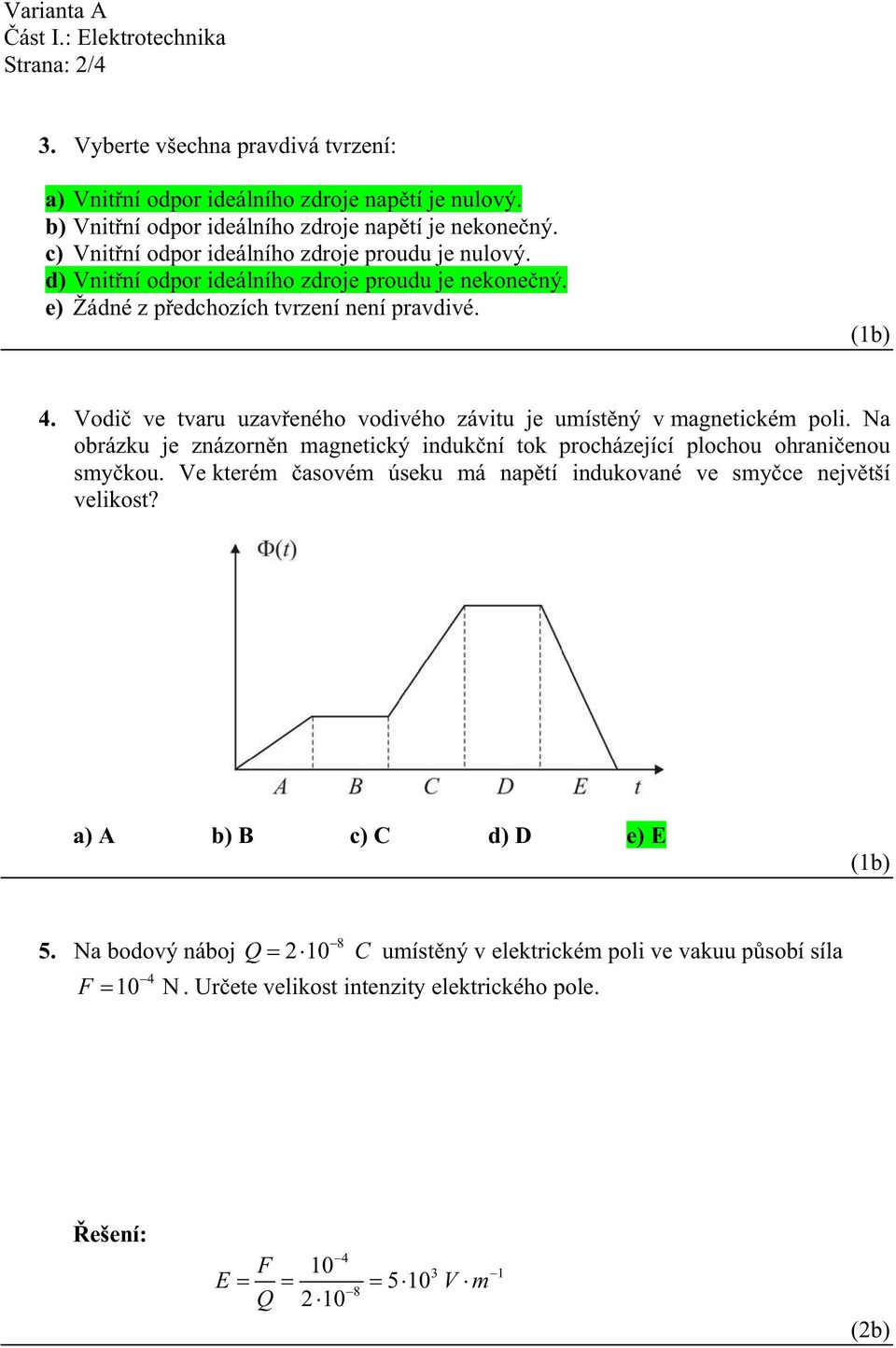 Voi ve tvaru uzav eného voivého závitu je umíst ný v magnetickém poli. Na obrázku je znázorn n magnetický inuk ní tok procházející plochou ohrani enou smy kou.