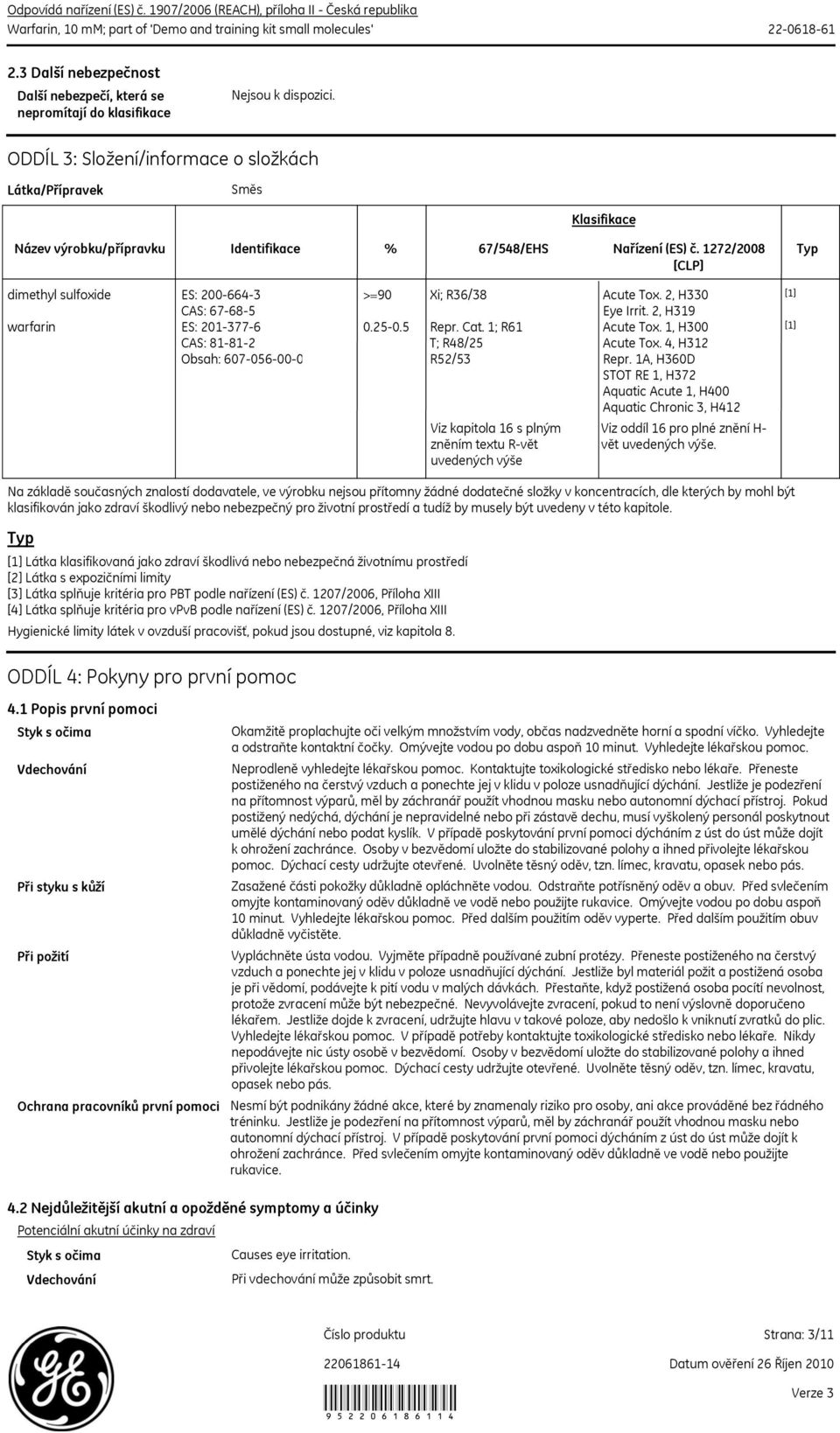 5 Repr. Cat. 1; R61 Acute Tox. 1, H300 T; R48/25 Acute Tox. 4, H312 R52/53 Repr.