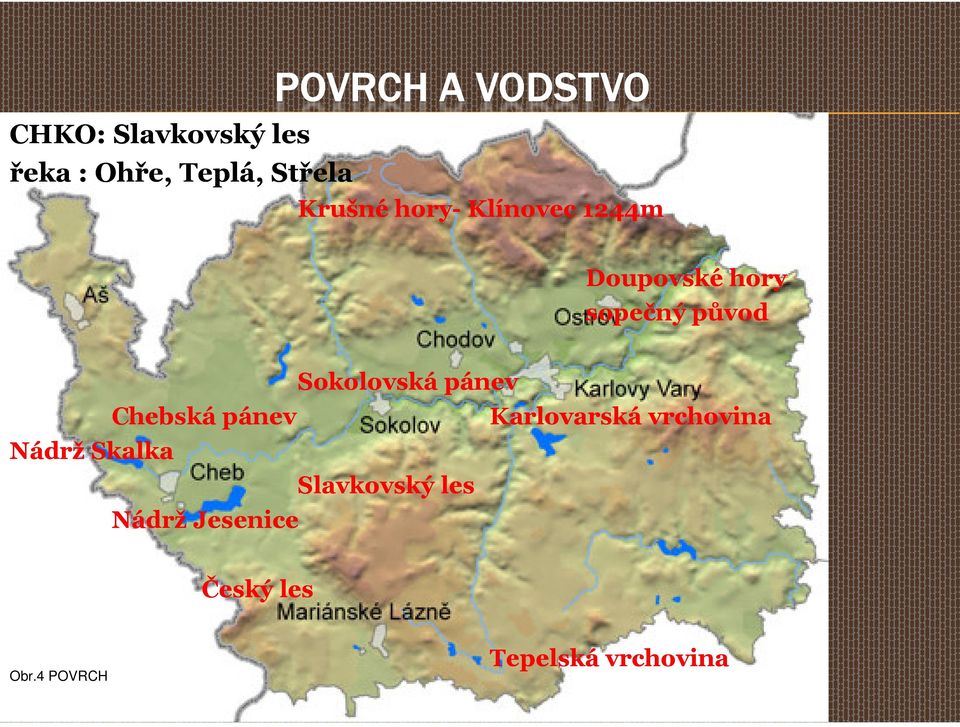 Skalka Chebská pánev Nádrž Jesenice Sokolovská pánev Slavkovský