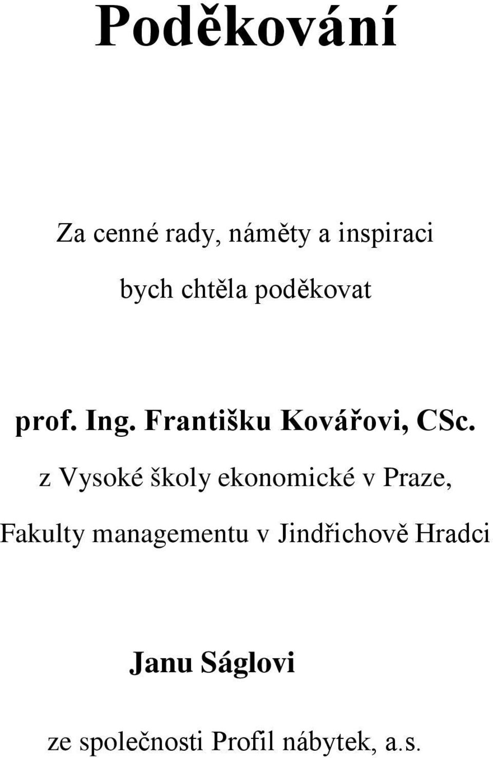 z Vysoké školy ekonomické v Praze, Fakulty managementu v