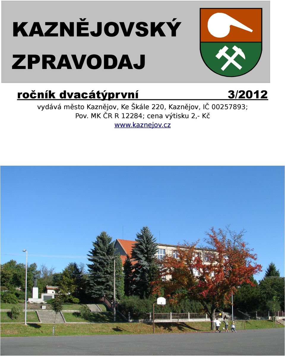 Kaznějov, Ke Škále 220, Kaznějov, IČ