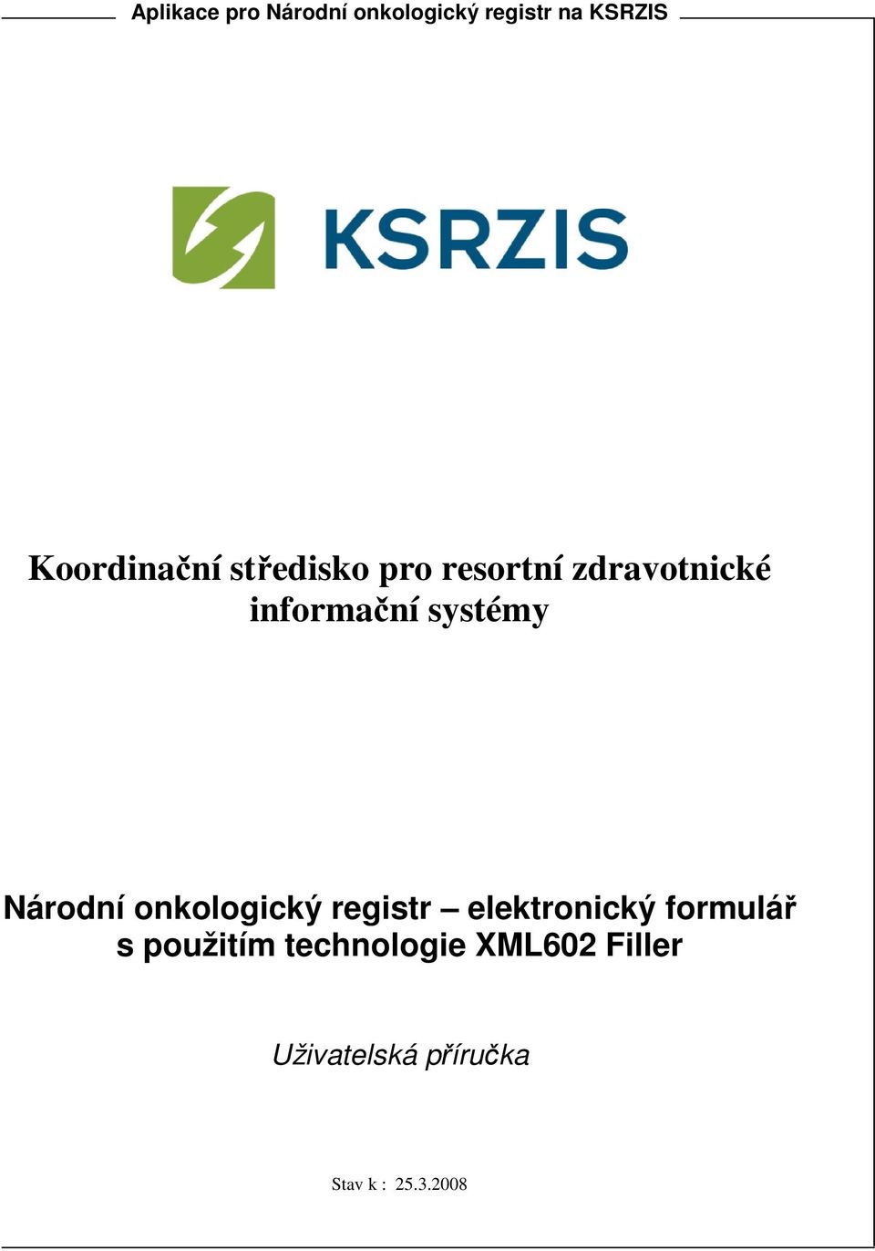 informační systémy Národní onkologický registr