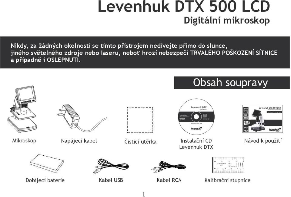 0 Цифровой микроскоп Инструкция по эксплуатации Levenhuk DTX 500 LCD Digitální mikroskop Nikdy, za žádných okolností se tímto přístrojem nedívejte přímo do slunce,