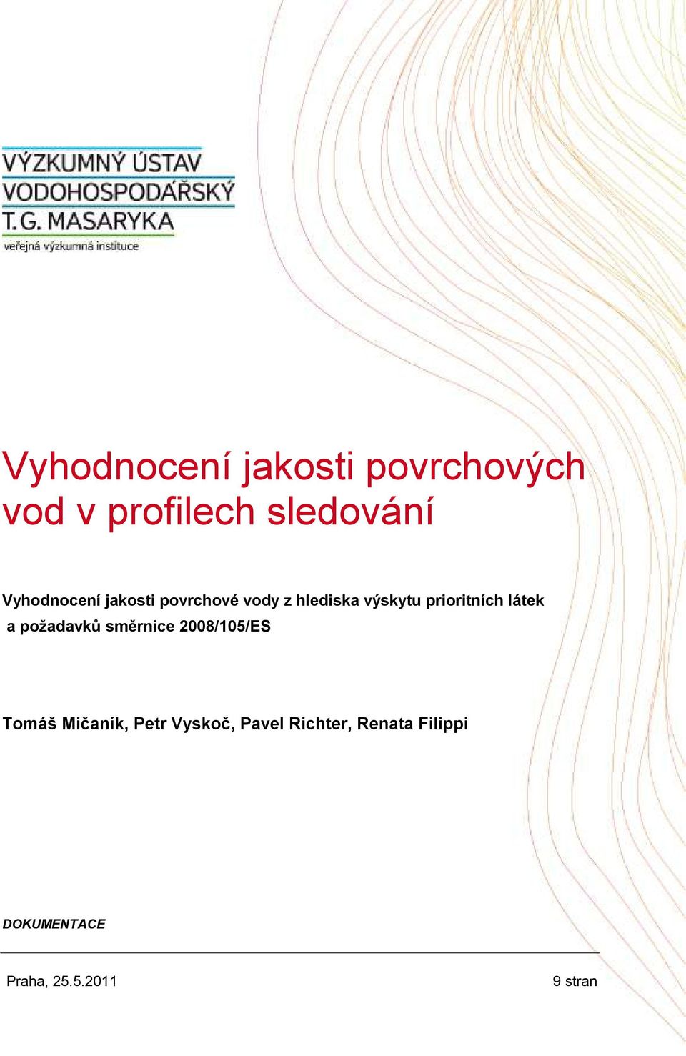 prioritních látek a požadavků směrnice 2008/105/ES Tomáš