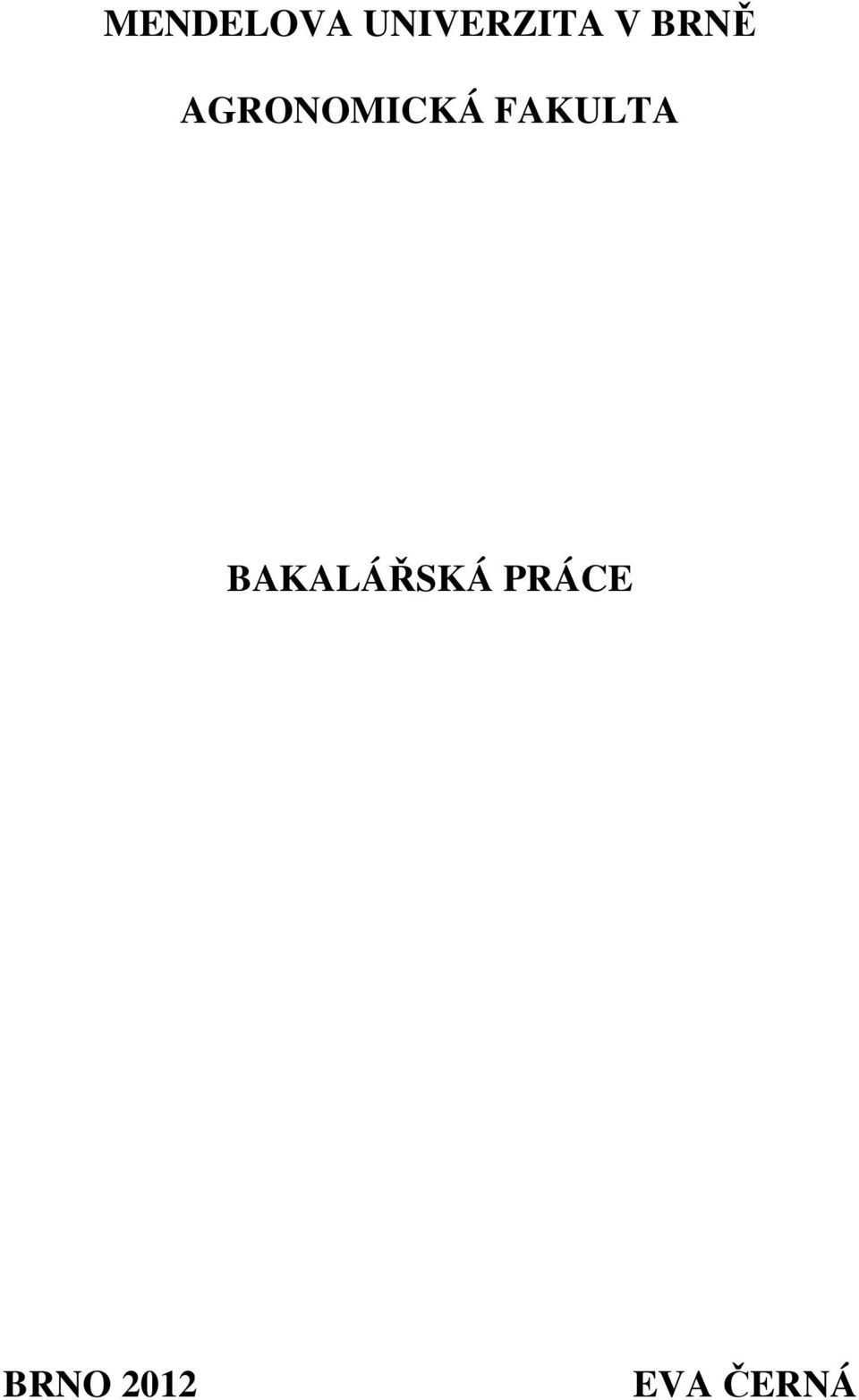 FAKULTA BAKALÁŘSKÁ