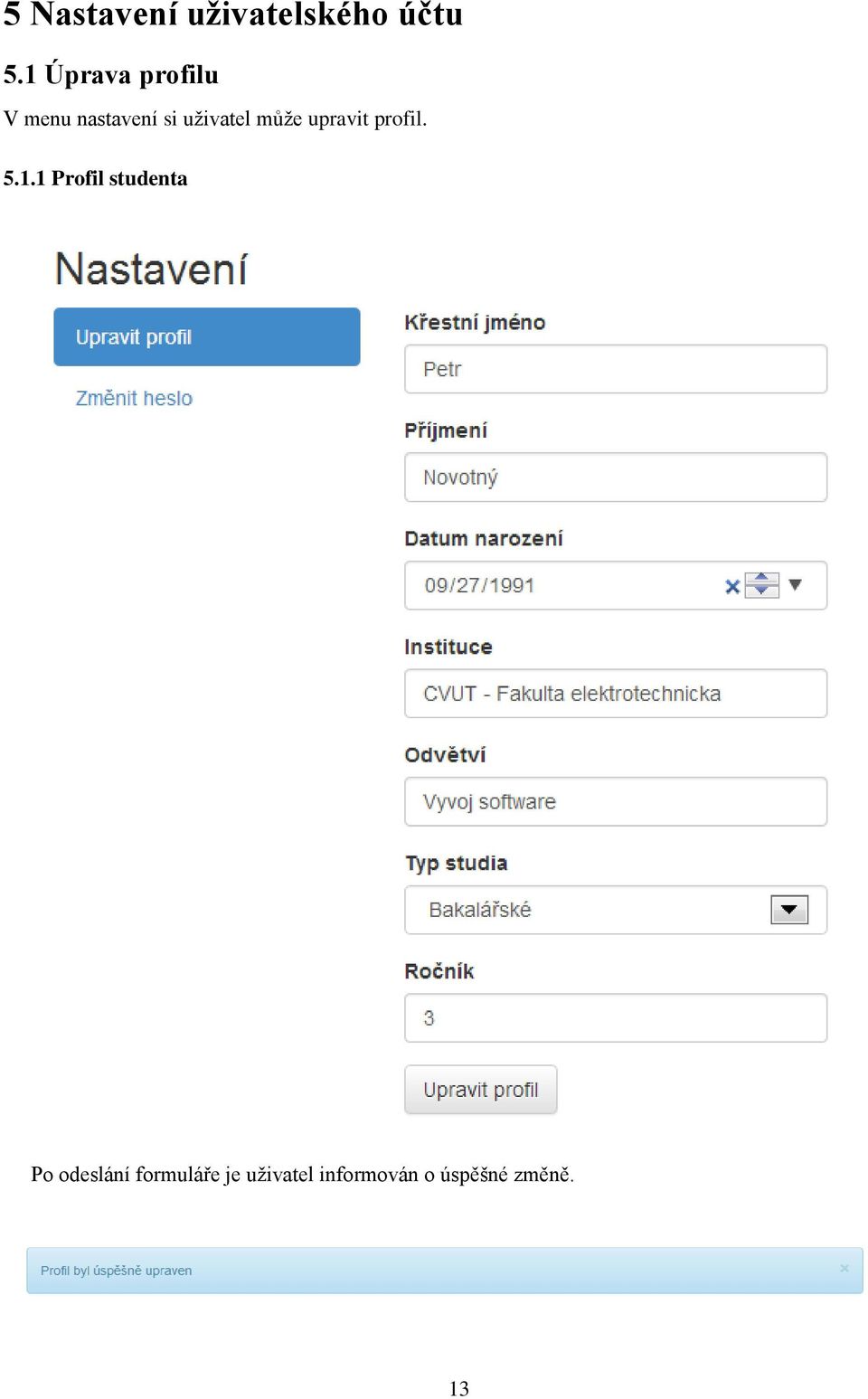může upravit profil. 5.1.