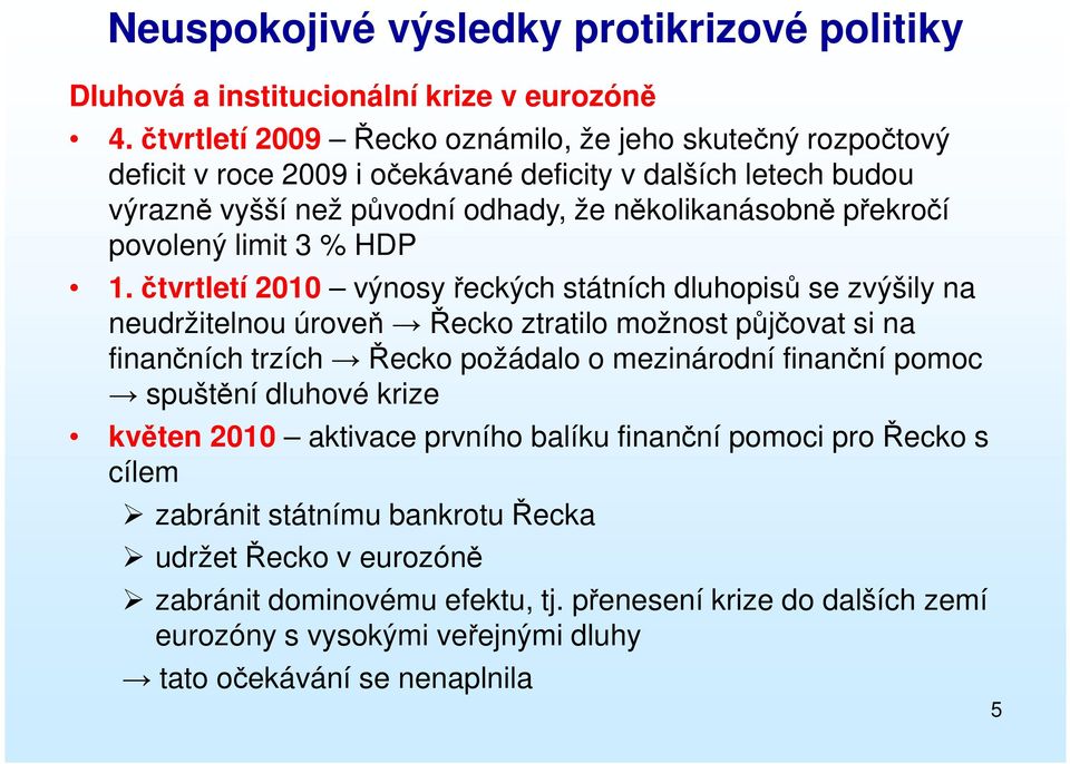 povolený limit 3 % HDP 1.