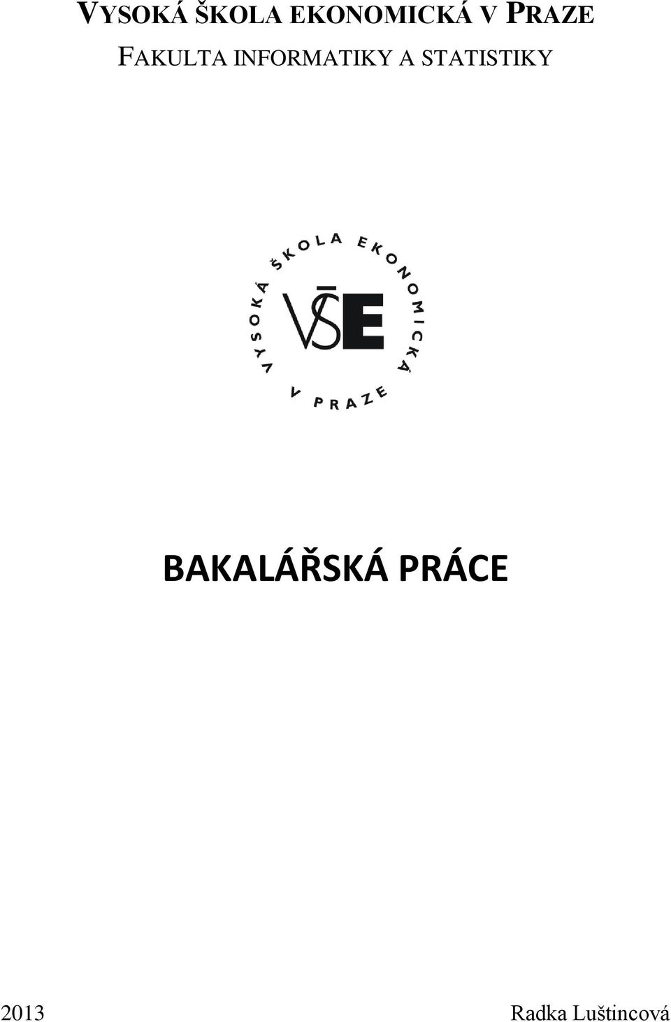 A STATISTIKY BAKALÁŘSKÁ