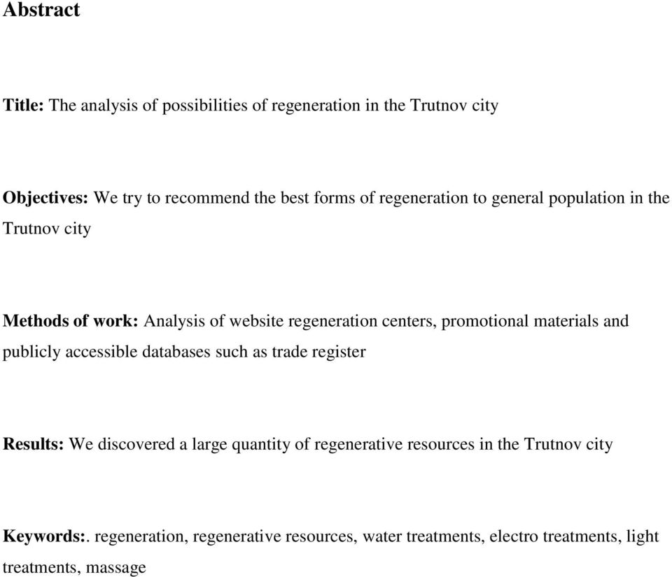 materials and publicly accessible databases such as trade register Results: We discovered a large quantity of regenerative