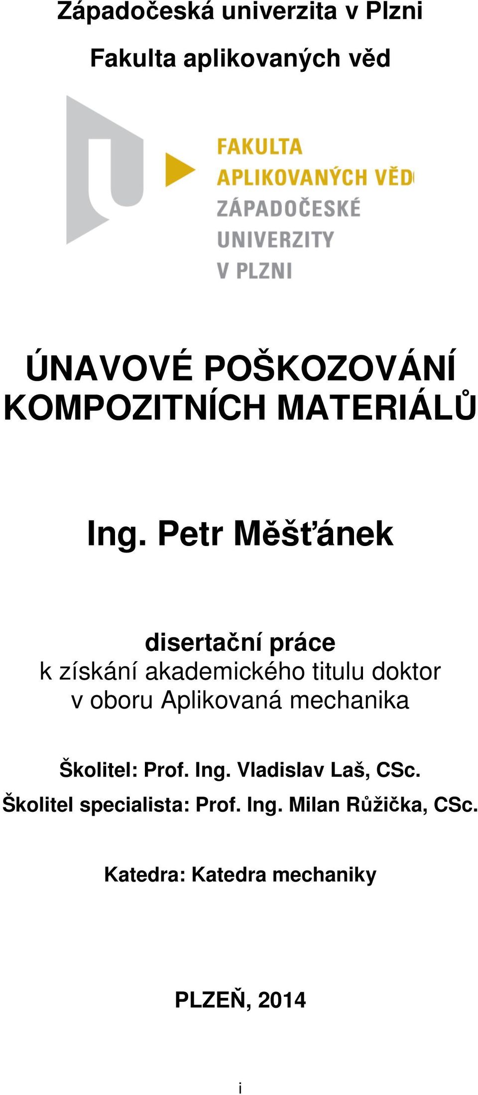 Petr Měšťánek disertační práce k získání akademického titulu doktor v oboru