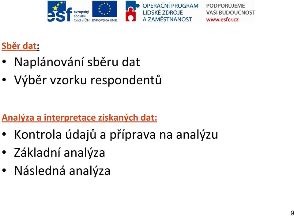 získaných dat: Kontrola údajů a příprava