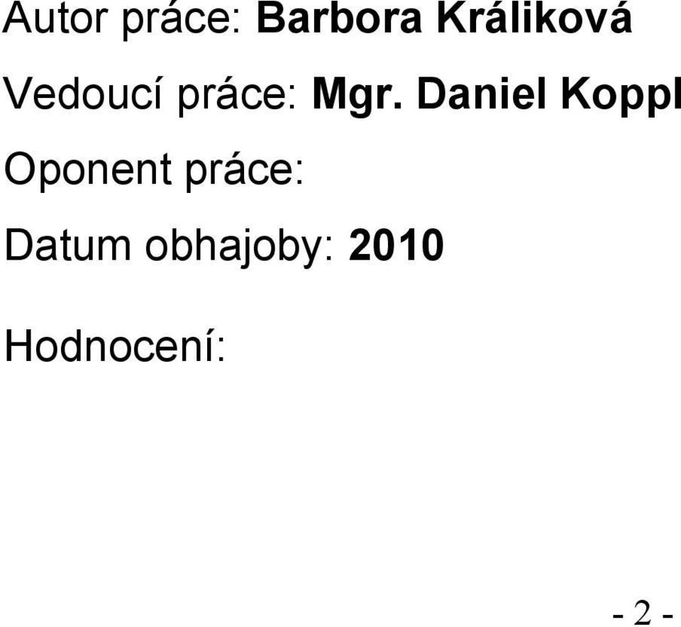 Daniel Koppl Oponent práce:
