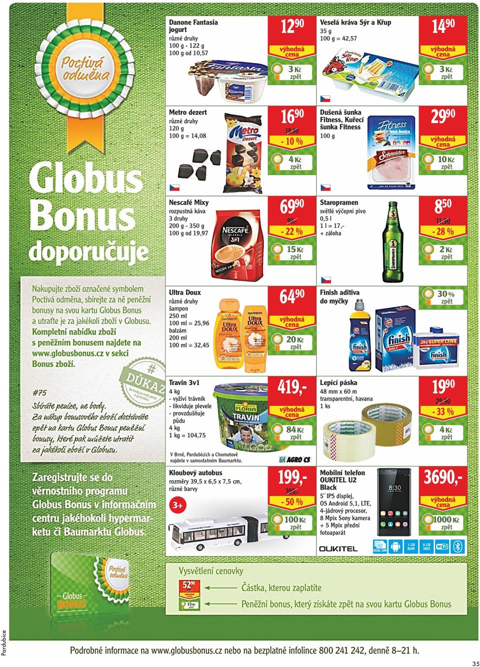11,90-28 % 15 Kč Ultra Doux různé druhy šampon 250 ml 100 ml = 25,96 balzám 200 ml 100 ml = 32,45 Travin 3v1 4 kg - vyživí trávník - likviduje plevele - provzdušňuje půdu 4 kg 1 kg = 104,75 V Brně,