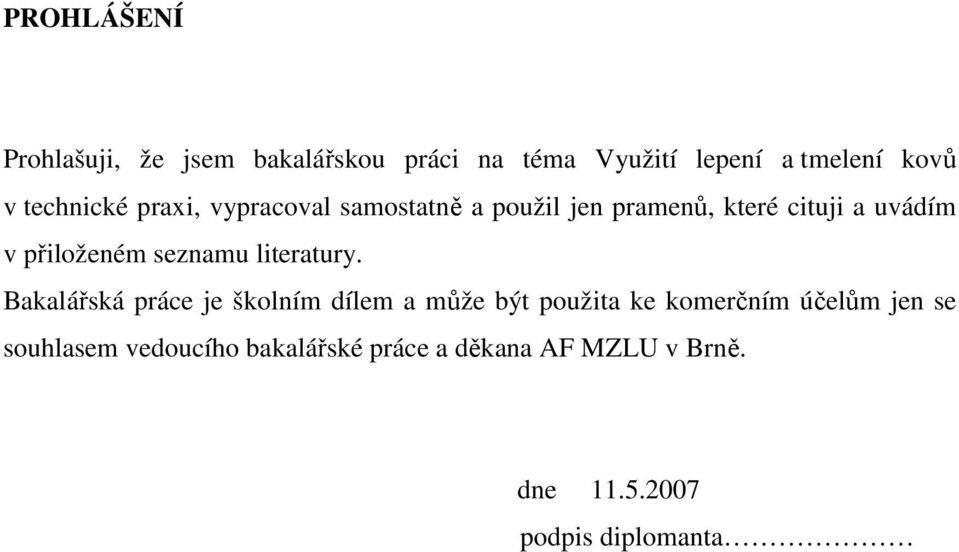 přiloženém seznamu literatury.