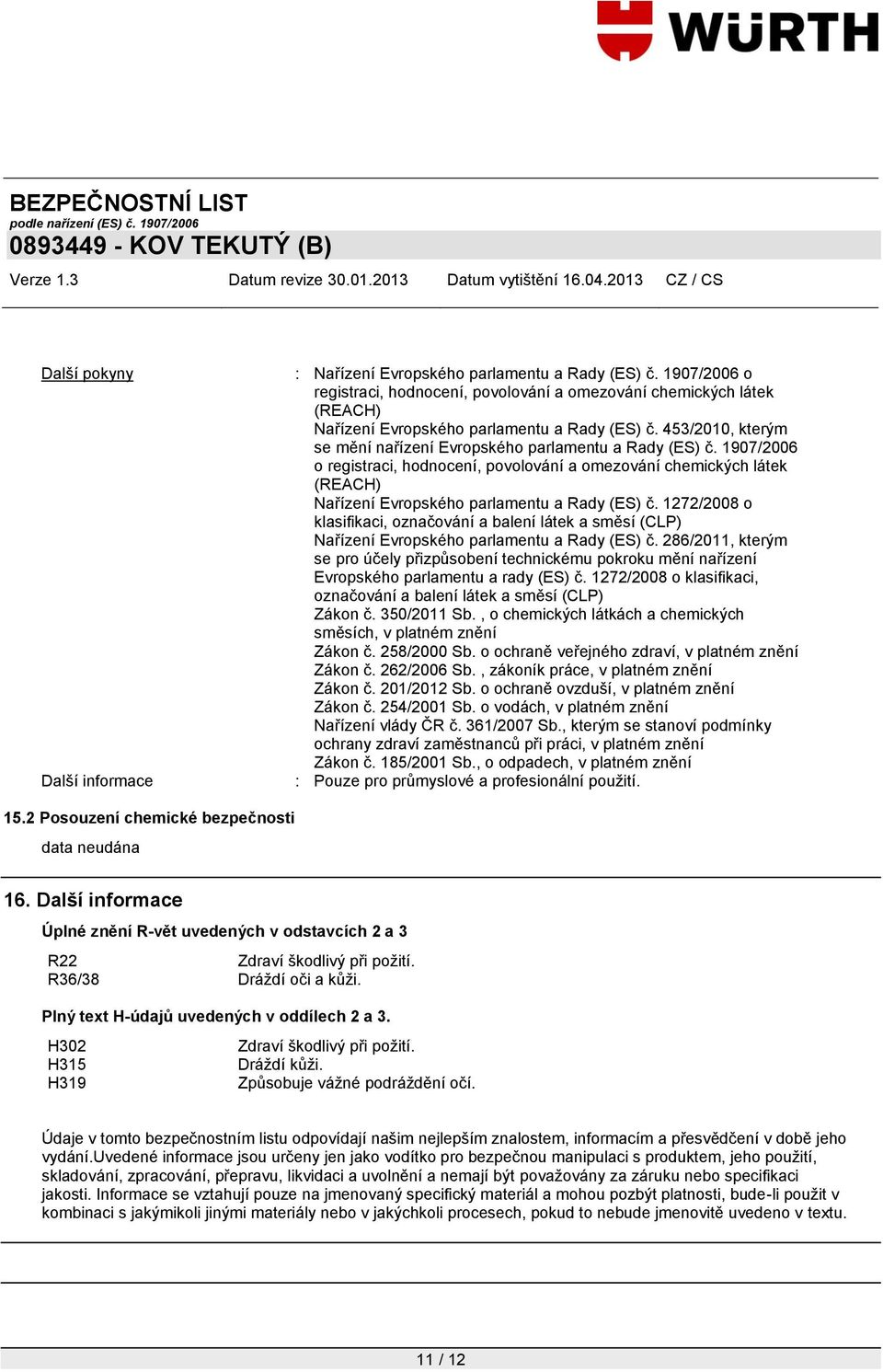 1907/2006 o registraci, hodnocení, povolování a omezování chemických látek (REACH) Nařízení Evropského parlamentu a Rady (ES) č.