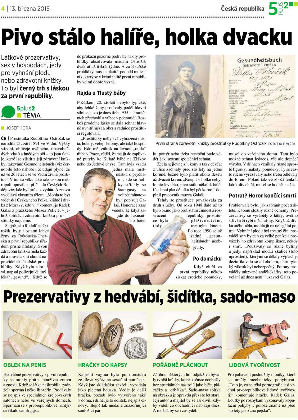 Výšky střední, obličeje oválného, tmavohnědých vlasů ahnědých očí tojsou údaje, které lze zjistit zjejí zdravotní knížky, takzvané Gesundheitsbuch (viz černobílé foto nahoře).