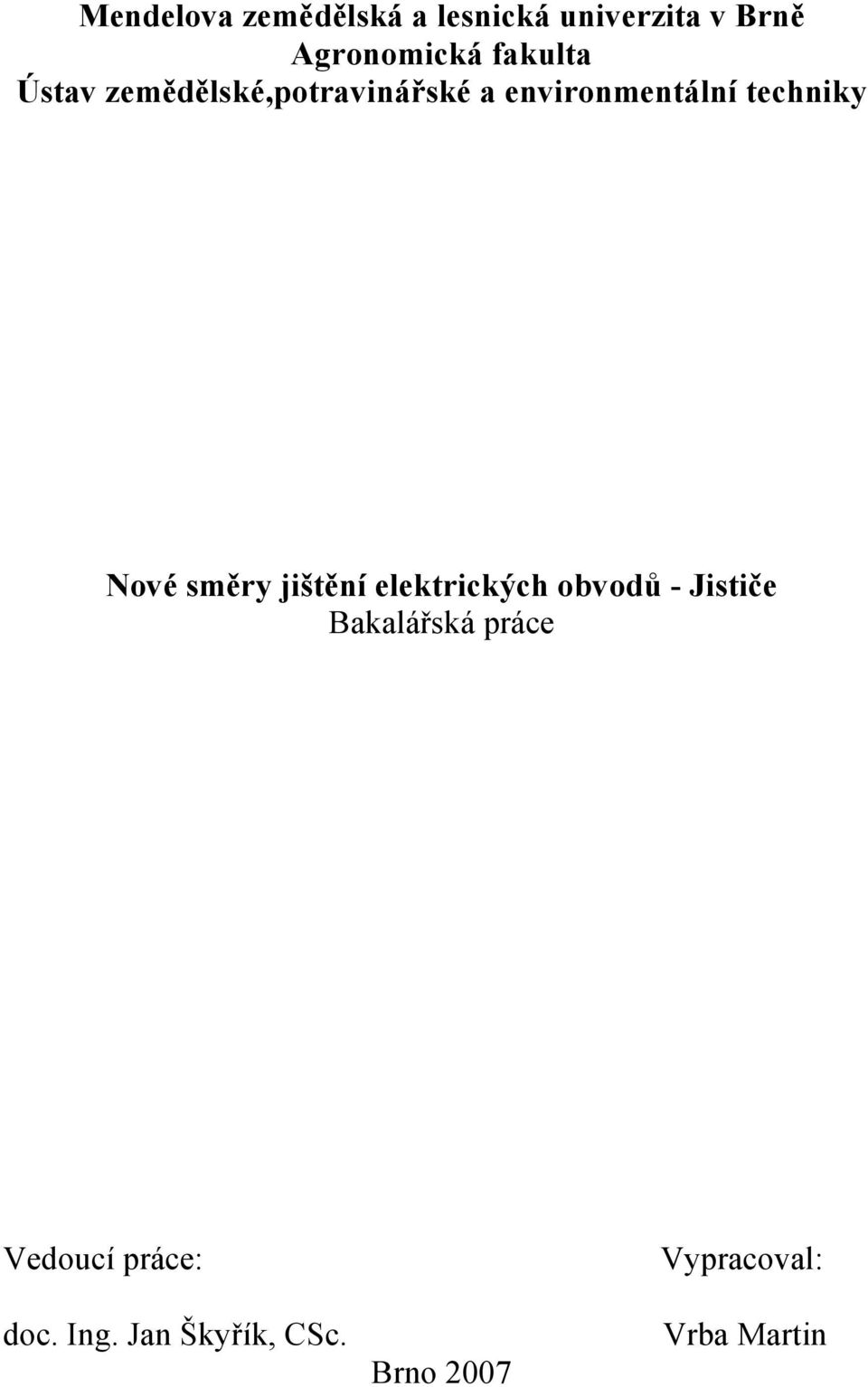 Nové směry jištění elektrických obvodů - Jističe Bakalářská práce