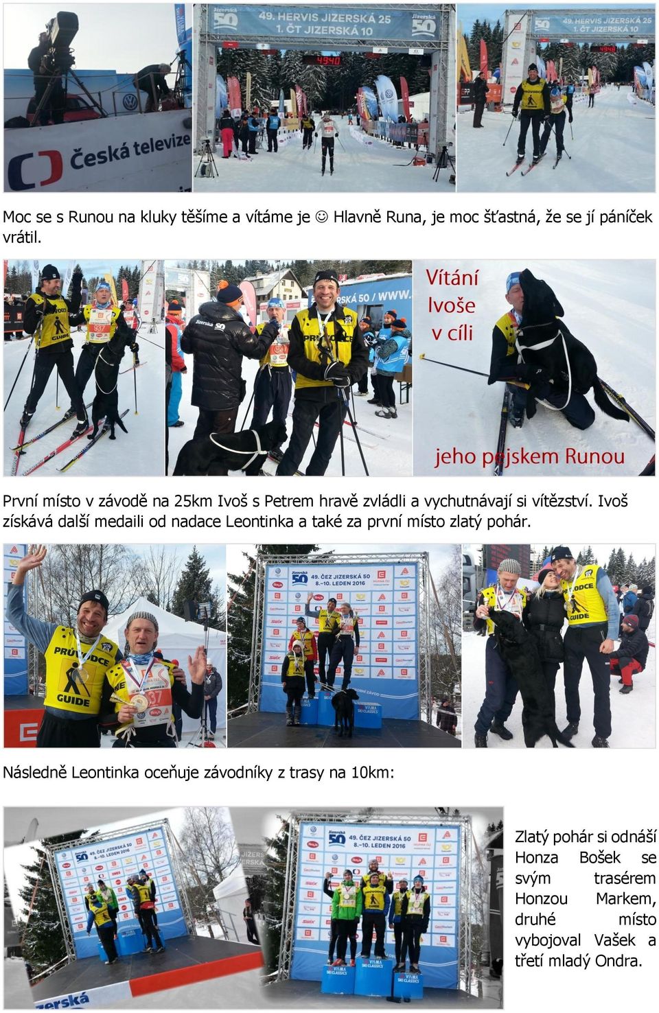 Ivoš získává další medaili od nadace Leontinka a také za první místo zlatý pohár.