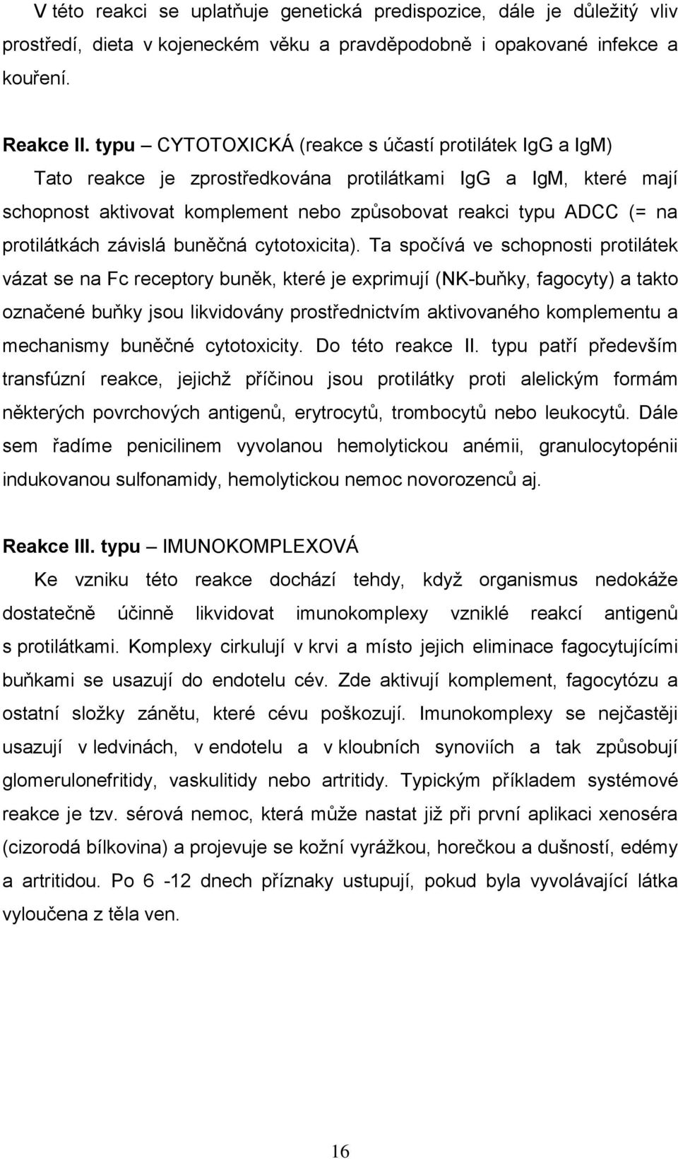 protilátkách závislá buněčná cytotoxicita).
