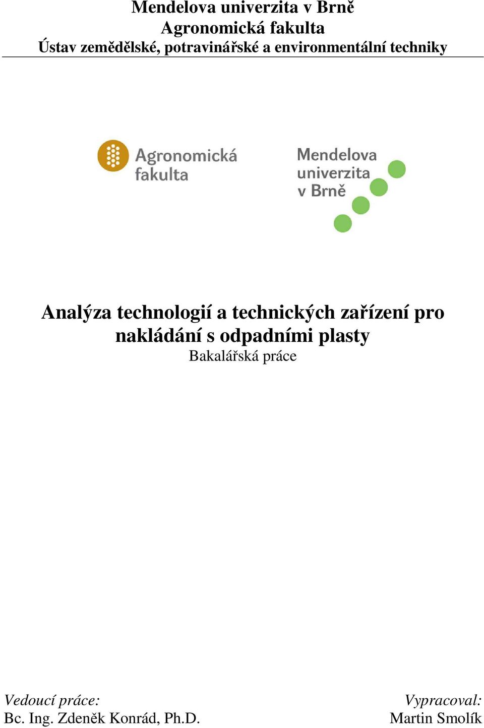technických zařízení pro nakládání s odpadními plasty Bakalářská