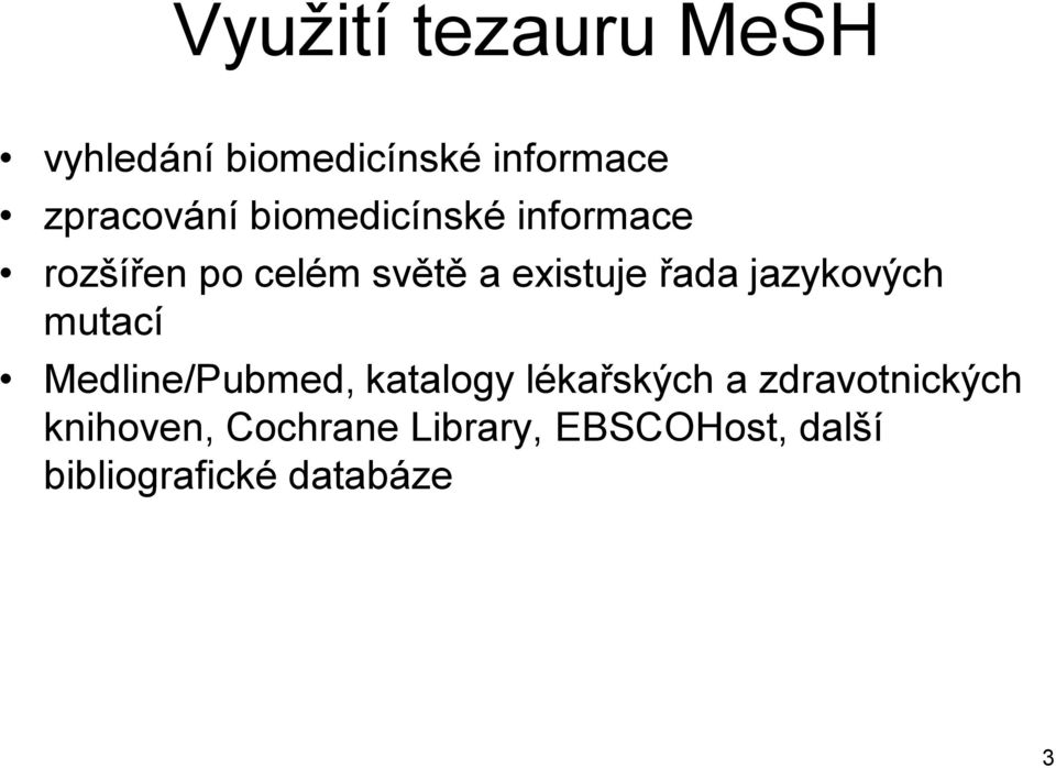 jazykových mutací Medline/Pubmed, katalogy lékařských a