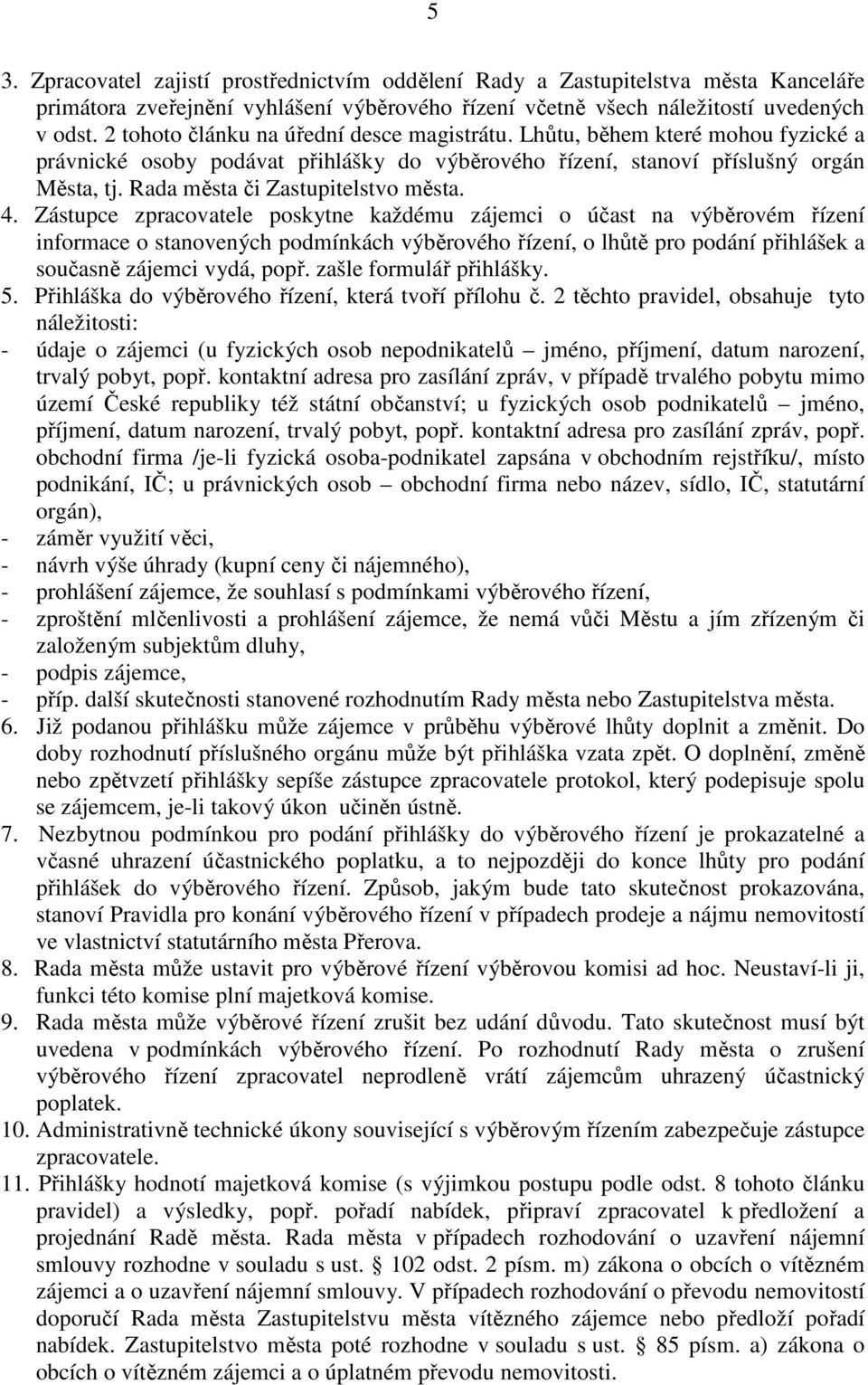 Rada města či Zastupitelstvo města. 4.