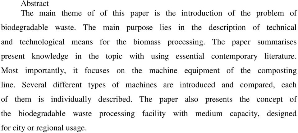 The paper summarises present knowledge in the topic with using essential contemporary literature.