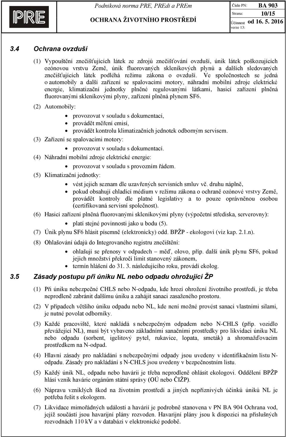 znečišťujících látek podléhá režimu zákona o ovzduší.
