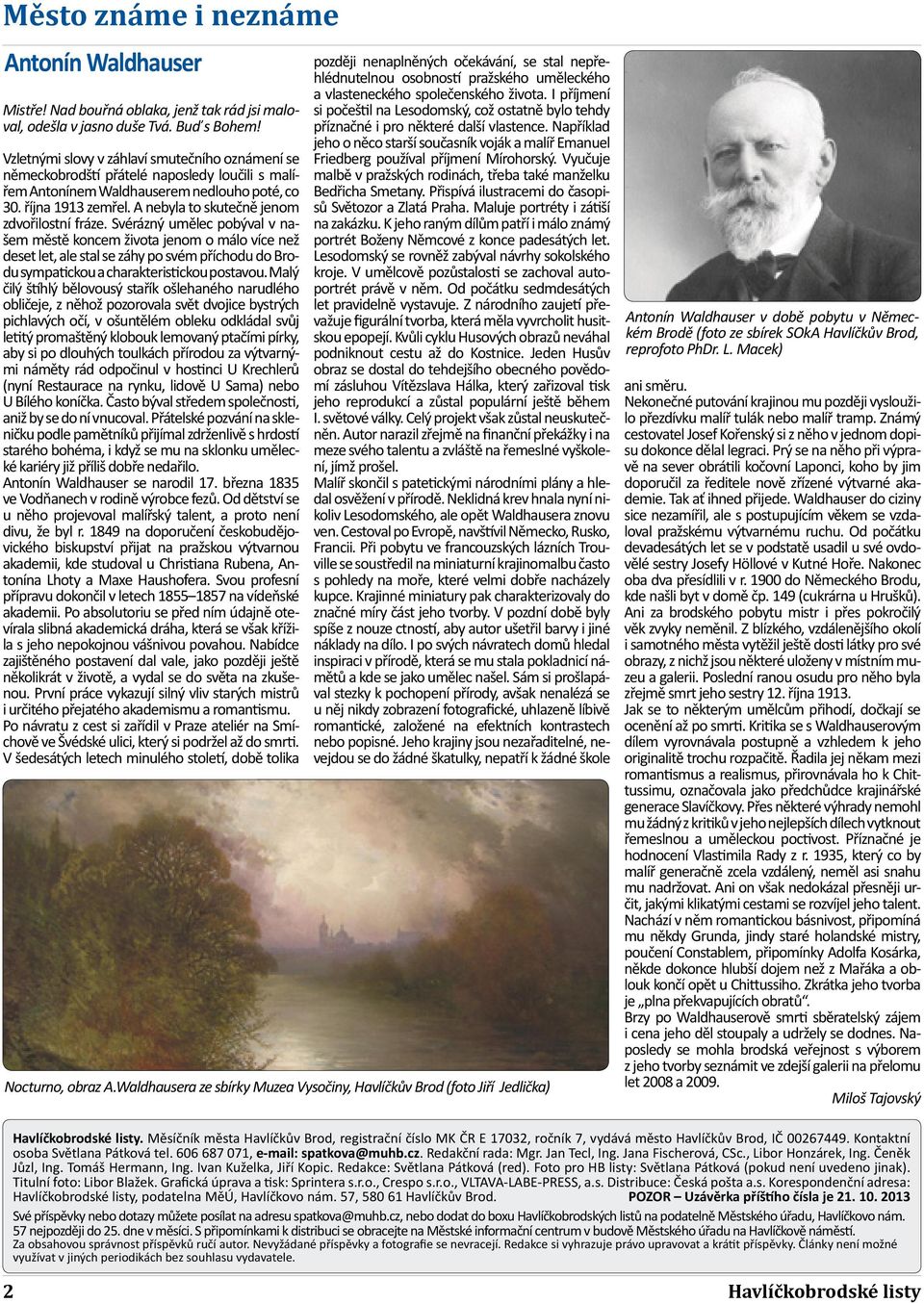 A nebyla to skutečně jenom zdvořilostní fráze.