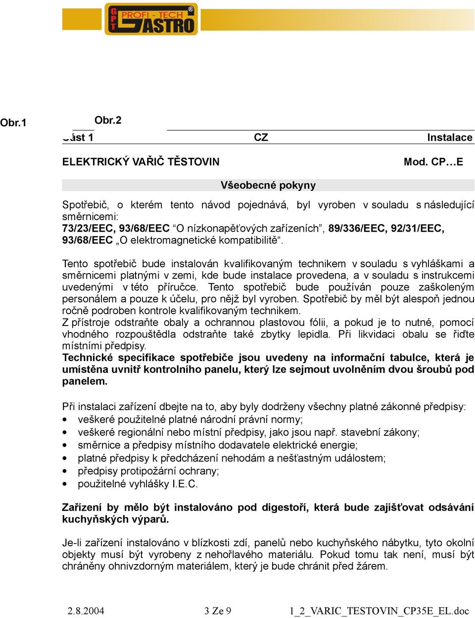 elektromagnetické kompatibilitě.