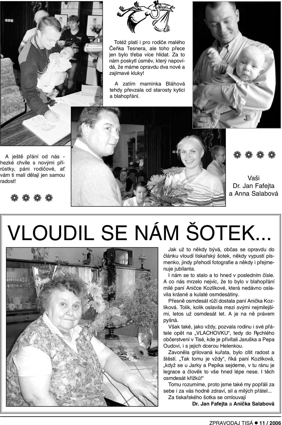 Jan Fafejta a Anna Salabová VLOUDIL SE NÁM OTEK.