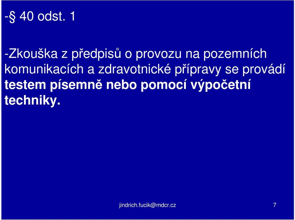 pozemních komunikacích a zdravotnické