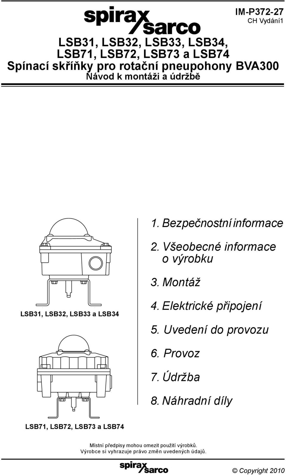 Montáž LSB31, LSB32, LSB33 a LSB34 4. Elektrické připojení 5. Uvedení do provozu 6. Provoz 7. Údržba 8.