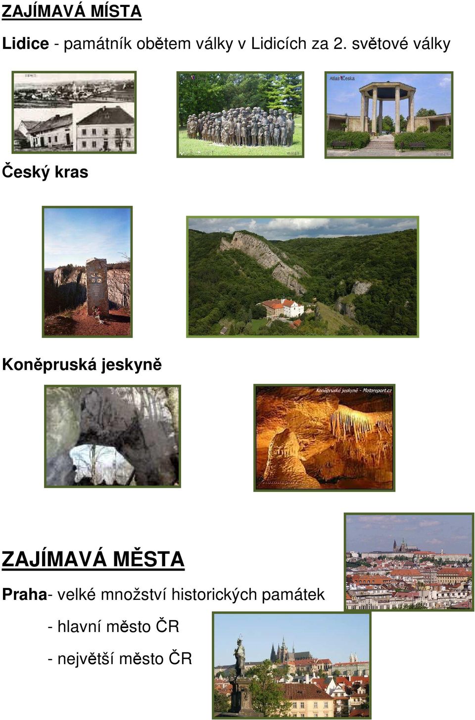 světové války Český kras Koněpruská jeskyně