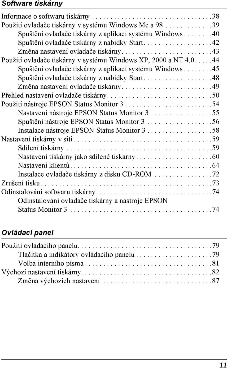 .......45 Spuštění ovladače tiskárny z nabídky Start...................48 Změna nastavení ovladače tiskárny.........................49 Přehled nastavení ovladače tiskárny.