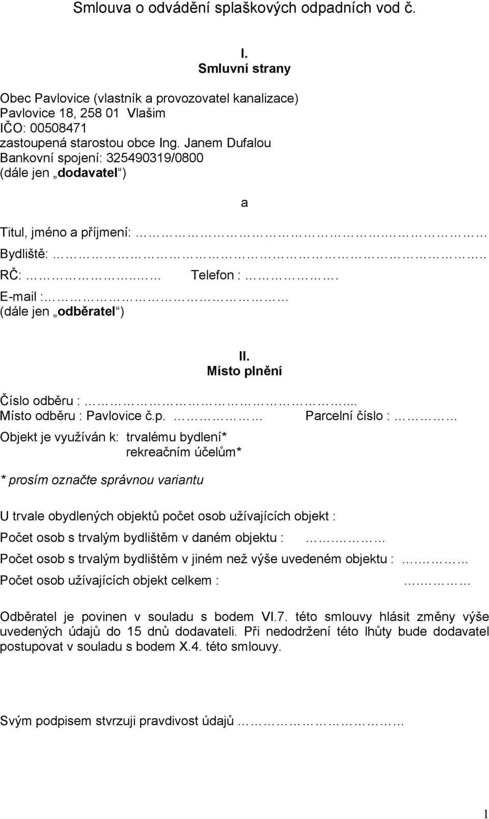 .. Místo odběru : Pavlovice č.p.