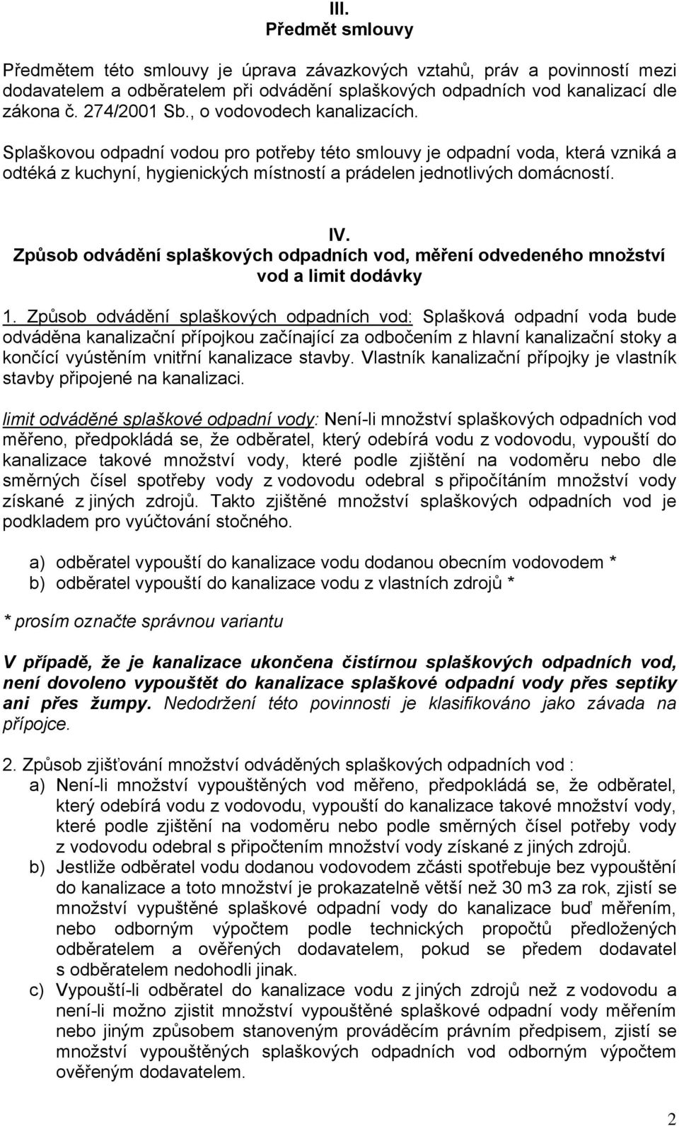 Způsob odvádění splaškových odpadních vod, měření odvedeného množství vod a limit dodávky 1.
