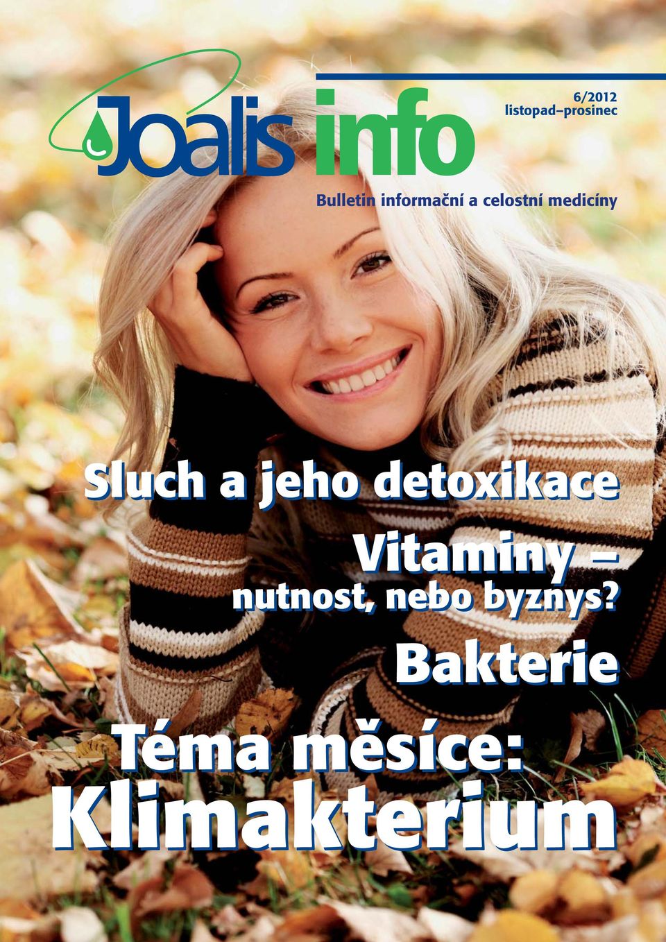 jeho detoxikace Vitaminy nutnost, nebo