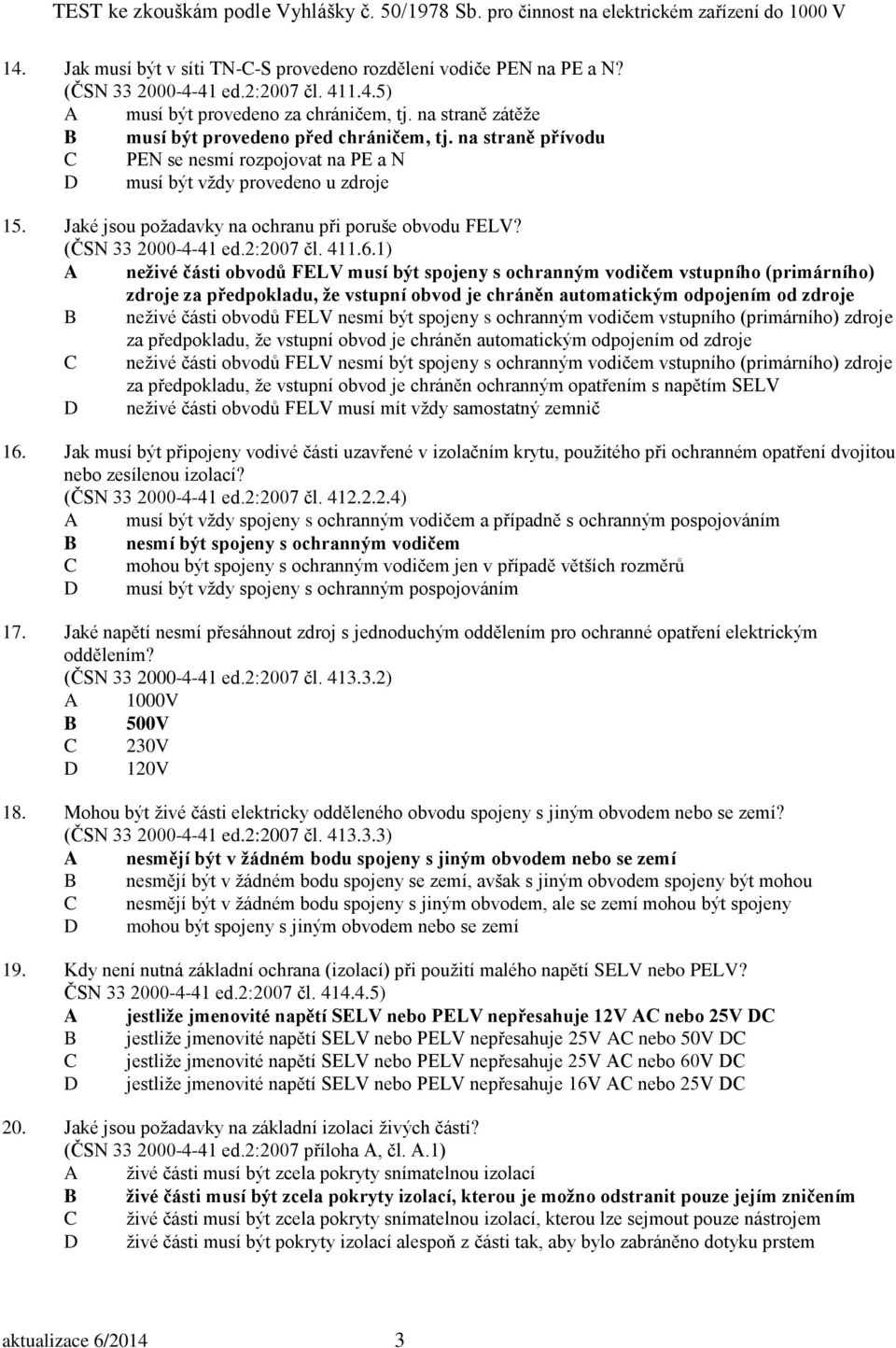 Jaké jsou požadavky na ochranu při poruše obvodu FELV? (ČSN 33 2000-4-41 ed.2:2007 čl. 411.6.