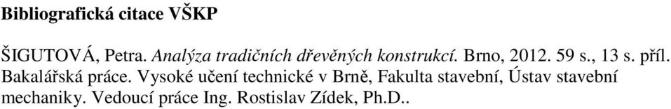 , 13 s. příl. Bakalářská práce.