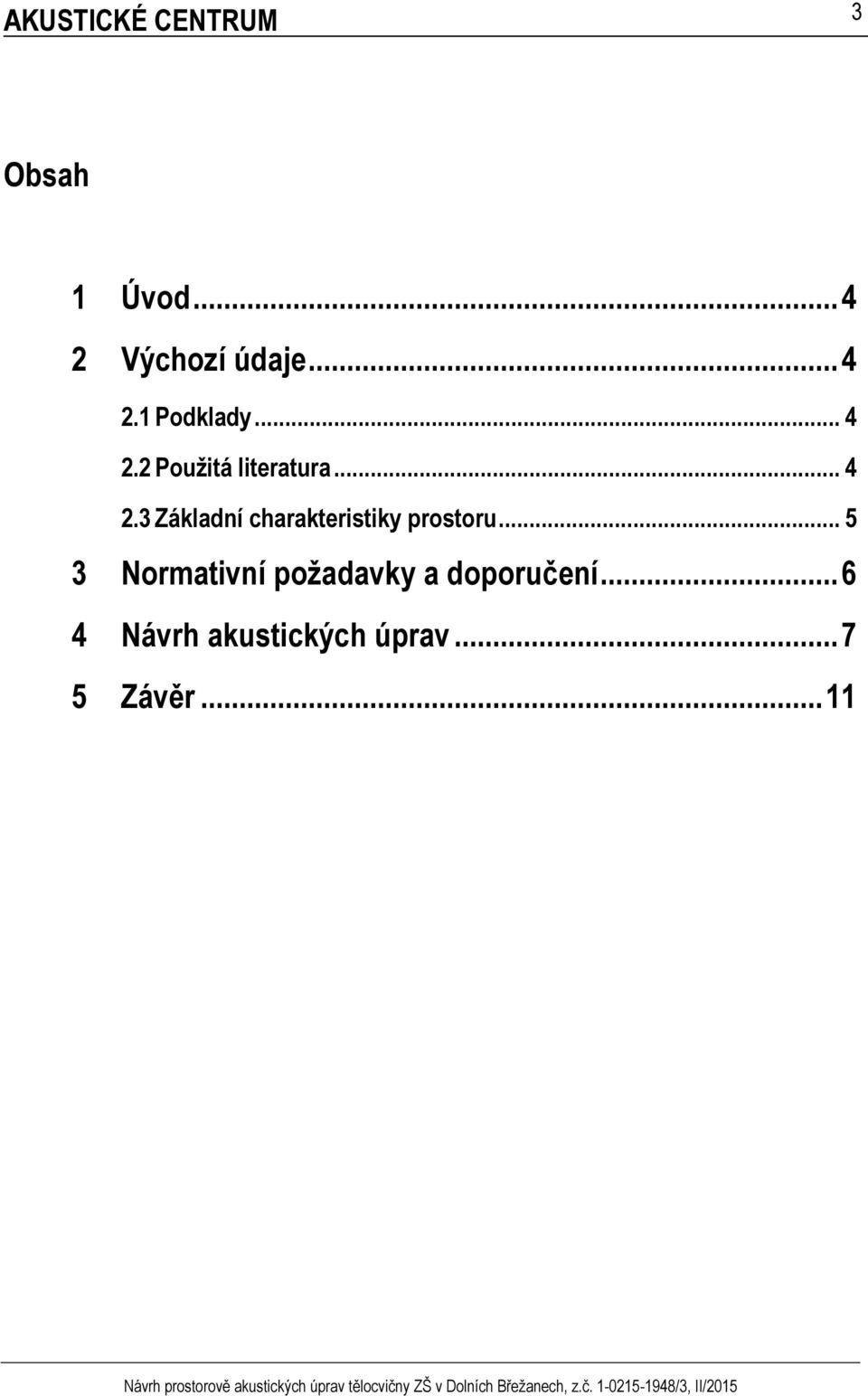 .. 5 3 Normativní požadavky a doporučení.