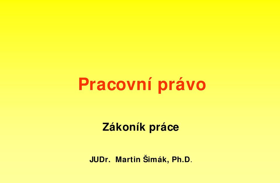 práce JUDr.