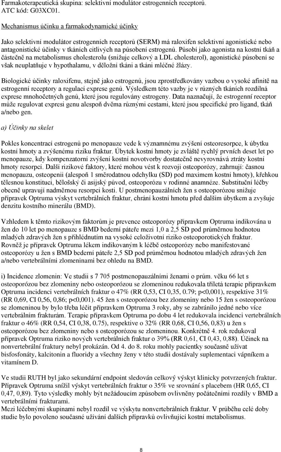 estrogenů.