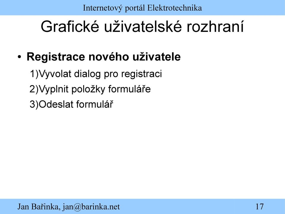 1)Vyvolat dialog pro registraci