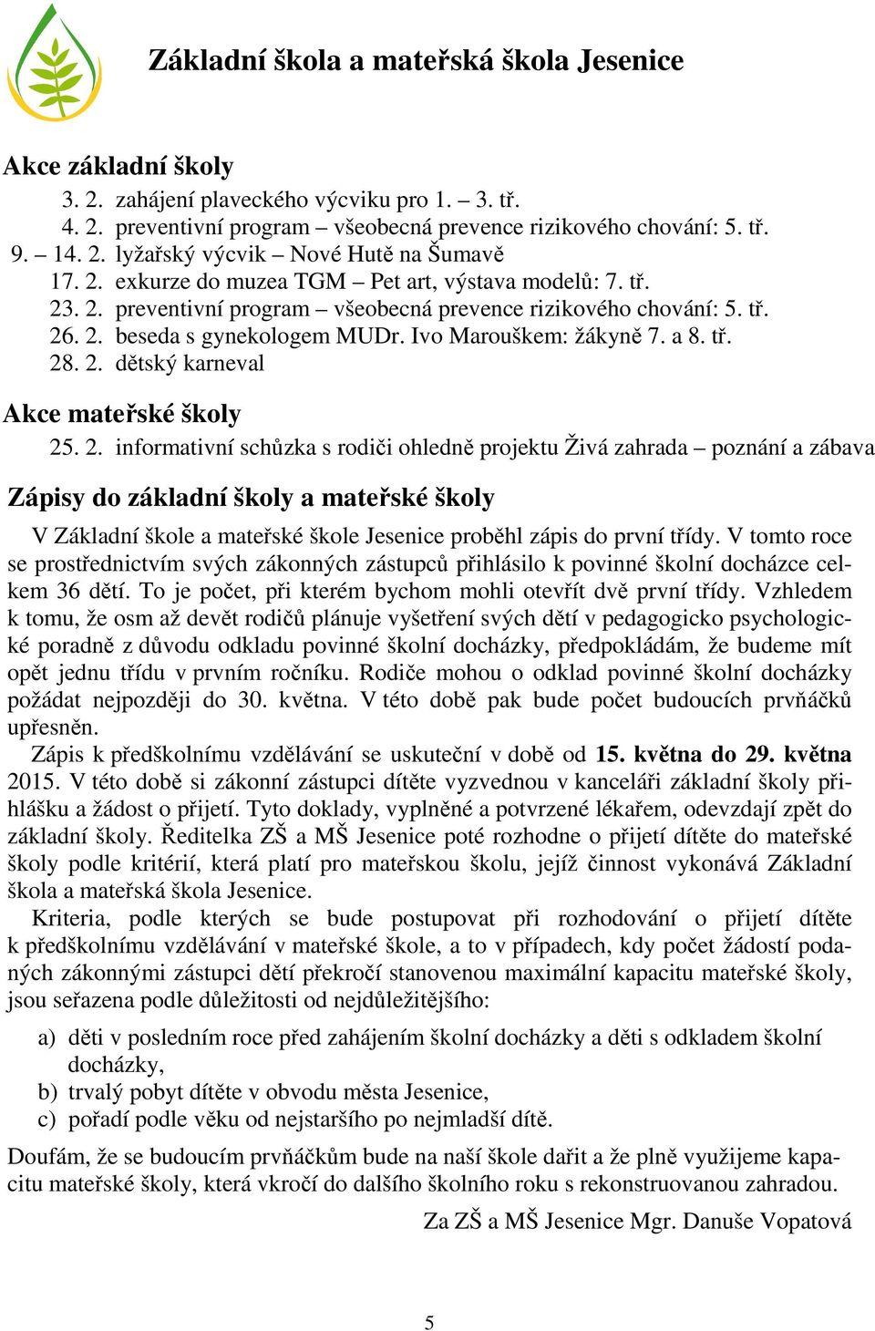2. dětský karneval Akce mateřské školy 25