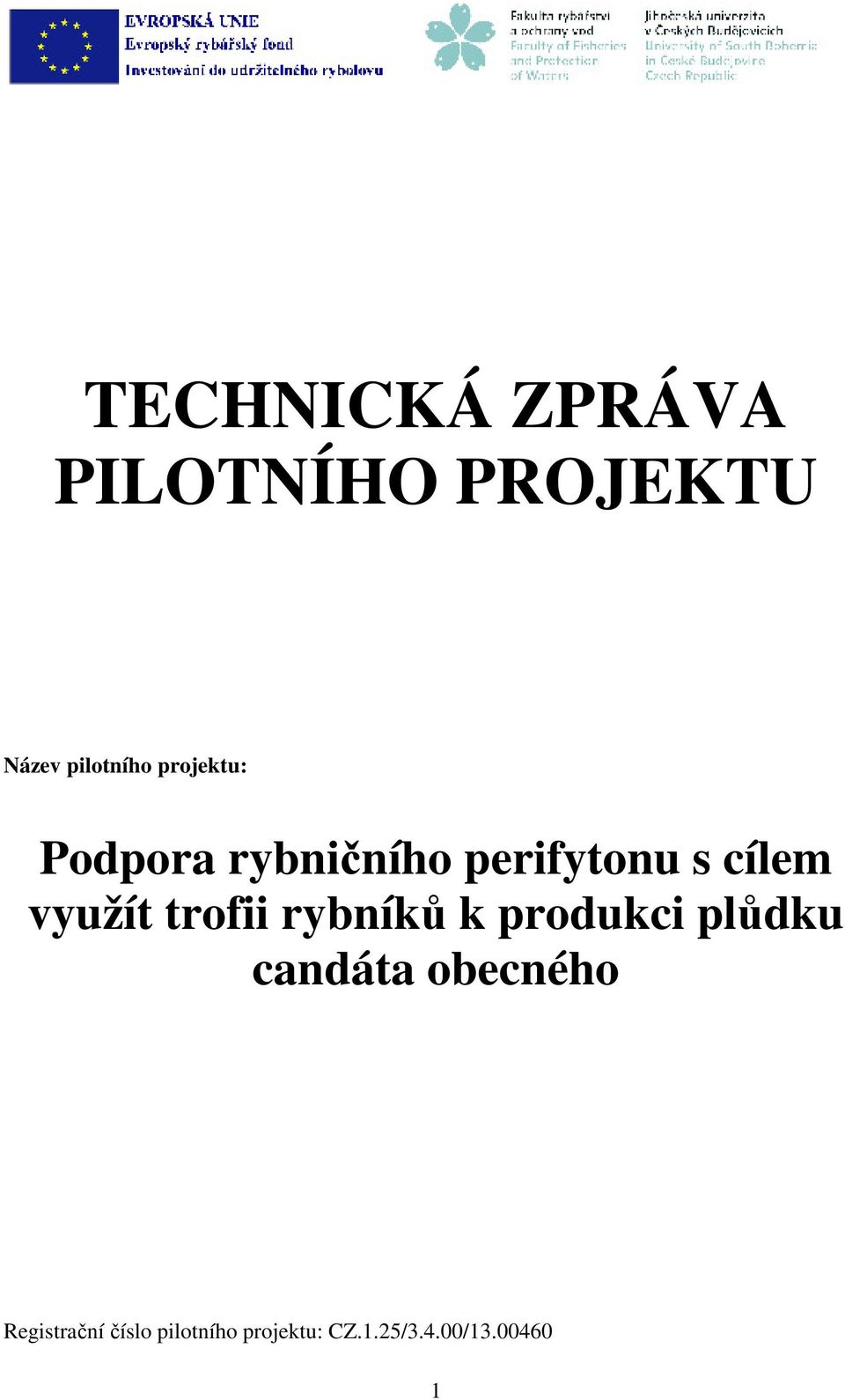 trofii rybníků k produkci plůdku candáta obecného